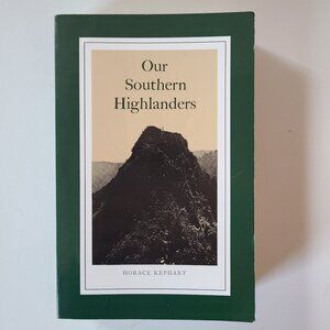 Book Our Southern Highlanders Kephart US History Appalachia Sociology Nature